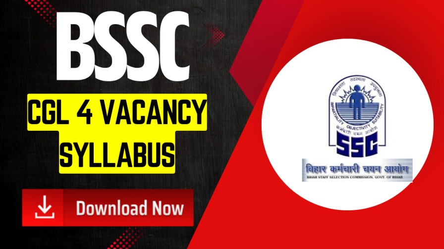 BSSC CGL 4 Vacancy Syllabus 2025